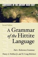 A Grammar of the Hittite Language : Part 1: Reference Grammar-9781646022922