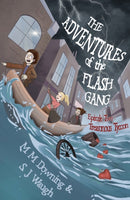 The Adventures of the Flash Gang : Episode Two: Treasonous Tycoon-9781646034031