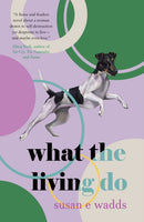 What the Living Do-9781646034093