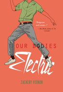 Our Bodies Electric-9781646034574