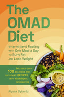 The Omad Diet : Intermittent Fasting with One Meal a Day to Burn Fat and Lose Weight-9781646040308