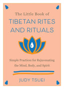The Little Book of Tibetan Rites and Rituals