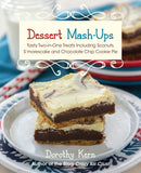 Dessert Mash-Ups : Tasty Two-in-One Treats Including Sconuts, S'morescake, Chocolate Chip Cookie Pie and Many More-9781646042951