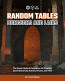 Random Tables: Dungeons and Lairs : The Game Master's Companion for Creating Secret Entrances, Rumors, and More-9781646043514