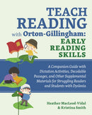 Teach Reading With Orton-gillingham: Early Reading Skills : A Companion Guide with Dictation Activities, Decodable Passages, and Other Supplemental Materials for Struggling Readers and Students with D-9781646044054