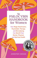 The Psilocybin Handbook for Women