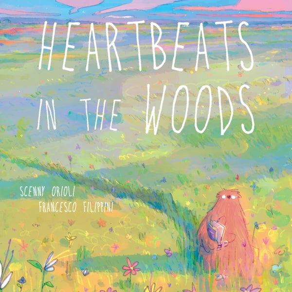 Heartbeats In The Woods : A Children's Book about Hugs, Family, and Friendship-9781646046263