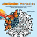 Meditation Mandalas : 24 Soothing Nature-Based Illustrations to Achieve Tranquility, Alleviate Anxiety, and Release Tension-9781646046706