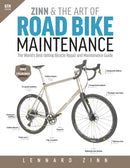 Zinn & the Art of Road Bike Maintenance : The World's Best-Selling Bicycle Repair and Maintenance Guide, 6th Edition-9781646046874