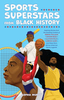 Sports Superstars from Black History : Inspiring Stories from the Amazing Careers of Serena Williams, Simone Biles, Allyson Felix, Lebron James, and Many More African American Sports Legends-9781646047192