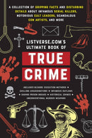 Listverse.com''s Ultimate Book of True Crime