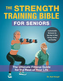 The Strength Training Bible for Seniors