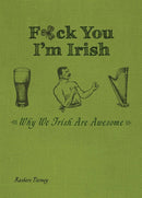 F*ck You, I'm Irish-9781646047567