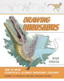 Drawing Dinosaurs : How to Draw Scientifically Accurate Prehistoric Creatures, Including T. rex, Stegosaurus, Velociraptor, Spinosaurus, and More (How to Draw Books)-9781646048250
