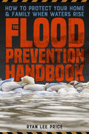 The Flood Prevention Handbook : How to Protect Your Home and Family When Waters Rise-9781646048472