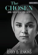 The Chosen: And I Will Give You Rest : A Novel Based on Season 3 of the Critically Acclaimed TV Series-9781646070220