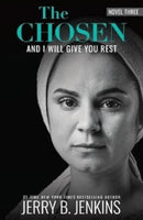 The Chosen Book Three : And I Will Give You Rest-9781646071302
