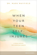 When Your Teen Self-Injures