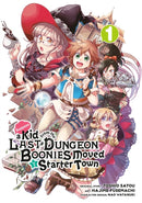 Suppose a Kid from the Last Dungeon Boonies Moved to a Starter Town 1-9781646090372
