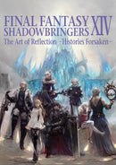 Final Fantasy XIV: Shadowbringers Art of Reflection - Histories Forsaken--9781646090617