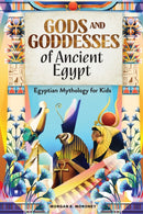 Gods and Goddesses of Ancient Egypt : Egyptian Mythology for Kids-9781646114238