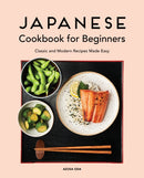 Japanese Cookbook for Beginners : Classic and Modern Recipes Made Easy-9781646114351