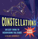 Constellations for Kids : An Easy Guide to Discovering the Stars-9781646119684