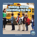 Walking, Biking, and Riding the Bus-9781646196296
