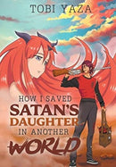 How I Saved Satan's Daughter in Another World-9781646206094