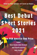 Best Debut Short Stories 2021 : The PEN America Dau Prize-9781646220793