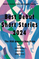 Best Debut Short Stories 2024 : The PEN America Dau Prize-9781646222353