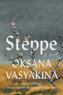 Steppe : A Novel-9781646223077