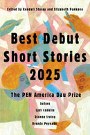Best Debut Short Stories 2025 : The PEN America Dau Prize-9781646223152