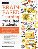 Brain-Based Learning With Gifted Students : Lessons From Neuroscience on Cultivating Curiosity, Metacognition, Empathy, and Brain Plasticity: Grades 3-6-9781646320431