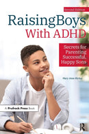 Raising Boys With ADHD : Secrets for Parenting Successful, Happy Sons-9781646321100