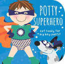 Potty Superhero : Get Ready for Big Boy Pants! Board book-9781646382125