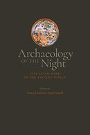Archaeology of the Night : Life After Dark in the Ancient World-9781646421244