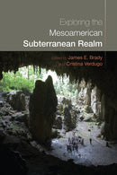 Exploring the Mesoamerican Subterranean Realm-9781646426959