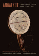 Angalkut/Shamans in Yup'ik Oral Tradition-9781646427307