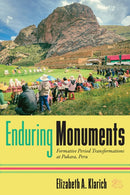 Enduring Monuments : Formative Period Transformations at Pukara, Peru-9781646427444
