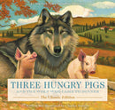 Three Hungry Pigs and the Wolf Who Came to Dinner : The Classic Edition-9781646432042