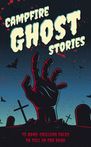 Campfire Ghost Stories : 50+ Bone-Chilling Tales to Tell in the Dark-9781646434060