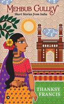 Mehbub Gulley : Short Stories from India-9781646508532