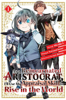 As a Reincarnated Aristocrat, I''ll Use My Appraisal Skill to Rise in the World 1 (manga)
