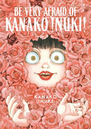 Be Very Afraid of Kanako Inuki!-9781646516513