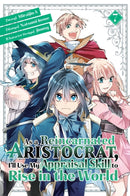As a Reincarnated Aristocrat, I''ll Use My Appraisal Skill to Rise in the World 7(manga)