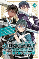 As a Reincarnated Aristocrat, I''ll Use My Appraisal Skill to Rise in the World 10 (manga)
