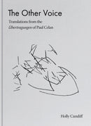 The Other Voice: Translations from the Ubertragungen of Paul Celan-9781646570430