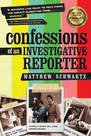 Confessions of an Investigative Reporter-9781646630714