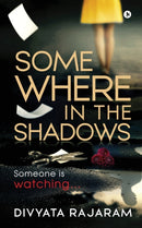Somewhere in the Shadows : Someone is watching...-9781646780624